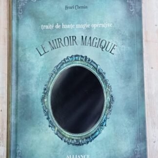Traité de haute magie opérative - le miroir magique