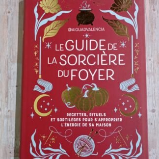 Le guide de la sorcière du foyer