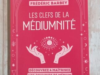 Les clefs de la médiumnité