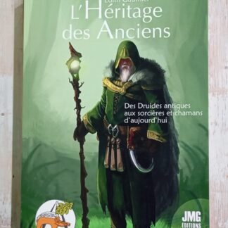 L'héritage des Anciens - Des Druides antiques aux sorcières et chamanes d'aujourd'hui