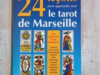 24 leçons pour apprendre seul le tarot de Marseille