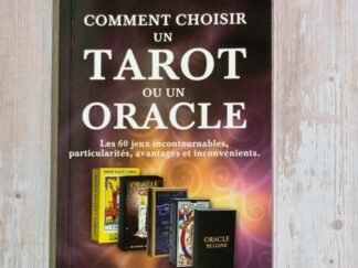 Comment choisir un tarot ou un oracle