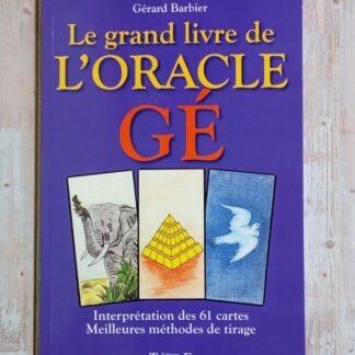 Le grand livre de l'oracle Gé
