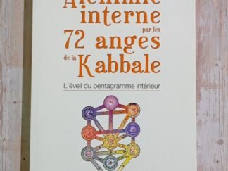 Alchimie interne par les 72 Anges de la Kabbale