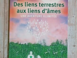 Des liens terrestres aux liens d'âmes