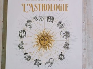 Le grand guide de l'astrologie