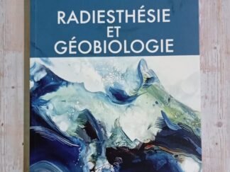 Radiesthésie et géobiologie