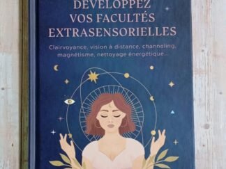 Développez vos facultés extrasensorielles