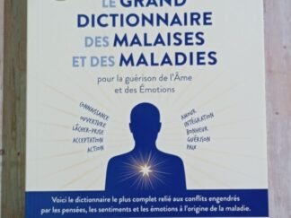 Le grand dictionnaire des malaises et maladies