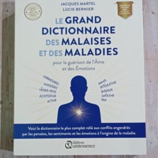 Le grand dictionnaire des malaises et maladies