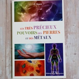 Le très précieux pouvoir des pierres et des métaux