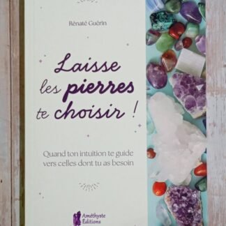 Laisse les pierres te choisir