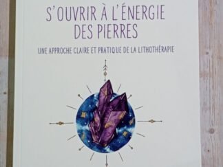 S'ouvrir à l'énergie des pierres
