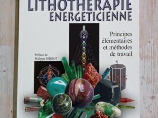 Guide pratique de la lithothérapie énergéticienne