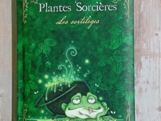 Petit Grimoire plantes de sorcières - Les sortilèges