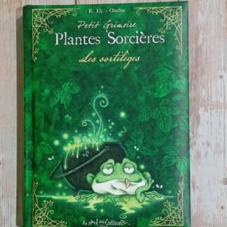 Petit Grimoire plantes de sorcières - Les sortilèges