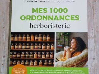 Mes 1000 ordonnances herboristerie