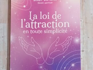 La loi de l'attraction en toute simplicité