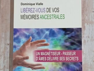 Libérez-vous de vos mémoires ancestrales